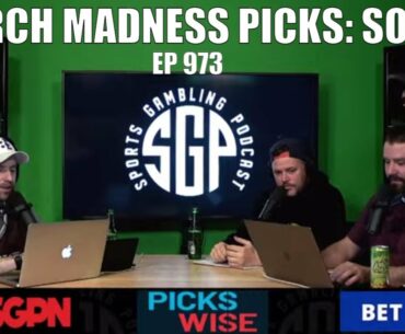 March Madness Picks: South Region Preview - Sports Gambling Podcast (Ep. 973)