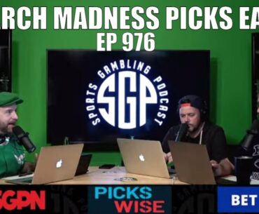 March Madness Picks: East Region Preview - Sports Gambling Podcast (Ep. 976)