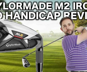 TAYLORMADE M2 IRONS REVIEW BY MID HANDICAPPER