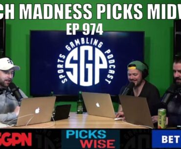 March Madness Picks: Midwest Region Preview - Sports Gambling Podcast (Ep. 974)
