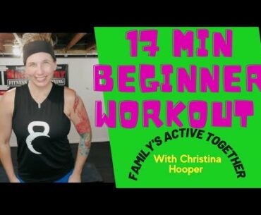 17 minute Beginner Workout|#7 FAMILY'S ACTIVE TOGETHER