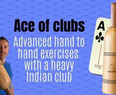 The Ace of Clubs program for heavy clubs, mudgars & clubbells