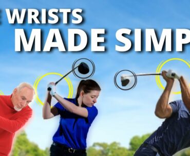 The Wrist Positions Made Simple In The Golf Swing