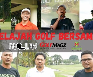 JELAJAH GOLF BERSAMA EPISODE 1 - IMPERIAL KLUB GOLF