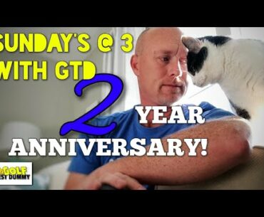 2 YEARS ON YOUTUBE! - Sunday's at 3 with GTD - Golf Test Dummy