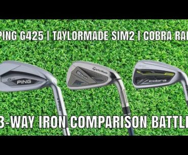 Ping G425, TaylorMade Sim2 Max, & Cobra RadSpeed Irons | Comparison Iron Review