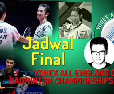 Schedule of Final Badminton Yonex All England Open 2021