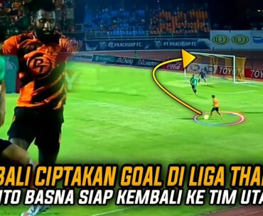 "MENCETAK GOAL SEPERTI MENGUMPAN" Lihatlah Goal berkelas Yanto Basna Di Liga Thailand