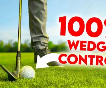 Unlock 100% Wedge Control | How to play shots from 60 to 135 yards