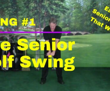 Easiest Senior Swing That Works!