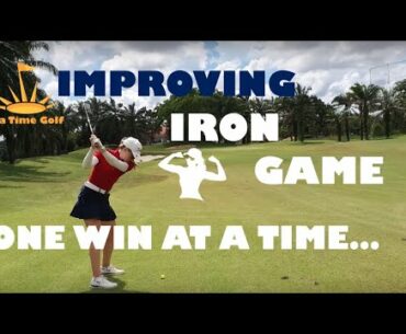Beginner Golfer- Improving MY Irons One Win a TIME