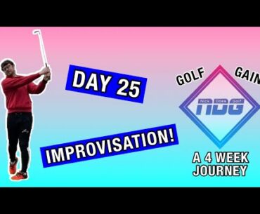 DAY 25 - IMPROVISATION | NickDoesGolf's GOLF GAINZ - A 4 Week Journey To Play Your Best Golf