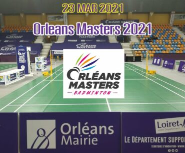 Live  Qualification Score  Orleans Masters 2021 Day 23MAR2021