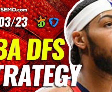 NBA DFS PICKS: DRAFTKINGS & FANDUEL DAILY FANTASY BASKETBALL STRATEGY | TODAY TUESDAY 3/23