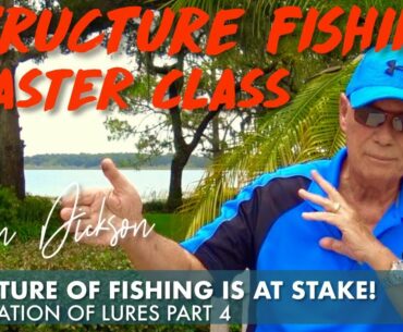 THE FUTURE OF FISHING IS AT STAKE! Don Dickson's Structure Fishing Master Class