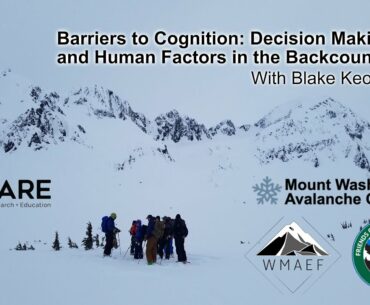 Barriers to Cognition: Decision Making and Human Factors in the Backcountry with Blake Keogh