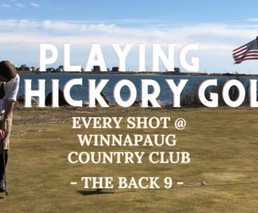 Playing Hickory Golf at Winnapaug Country Club, Part 2 - Course Vlog #5