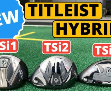 SOMETHING SURPRISED ME WITH THE NEW TITLEIST TSi HYBRIDS!