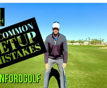 SETUP MISTAKES: 4 UNCOMMON GOLF SETUP MISTAKES | Danford golf