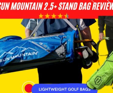Sun Mountain 2.5+ Stand Bag Review | Golf Stand Bag Review- #Golf_Bag
