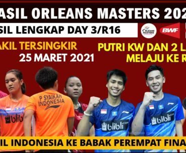 HASIL ORLEANS MASTERS 2021 DAY 3/R16: 3 Wakil Indonesia Lolos ke R8 | ORLEANS MASTERS 2021 BADMINTON