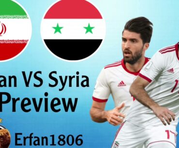 Iran VS Syria Preview | International Friendly