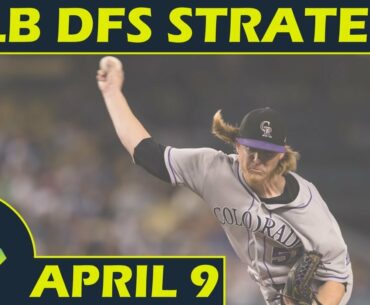 MLB DFS Strategy | Monday 4/9 | FanDuel & DraftKings