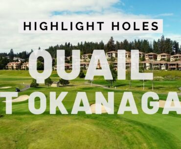 Highlight Holes: The Okanagan Golf Club, Quail Course