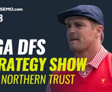 PGA DFS Strategy Show - 2020 Northern Trust DFS Picks, Betting, Predictions, & Odds