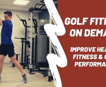 Golf Fitness Workouts & Programmes. Golf Fitness On Demand Video Streaming