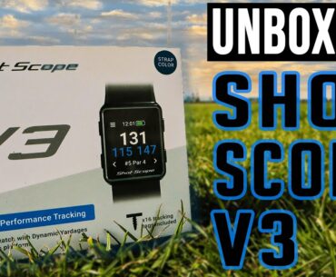 SHOT SCOPE V3 GPS GOLF WATCH UNBOXING!