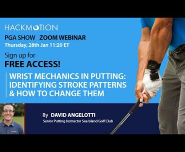 Wrist mechanics in Putting: Identifying Stroke Patterns and How to Change Them