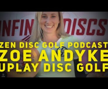 ZOE ANDYKE | S3E15 | UPLAY DISC GOLF | INFINITE DISCS