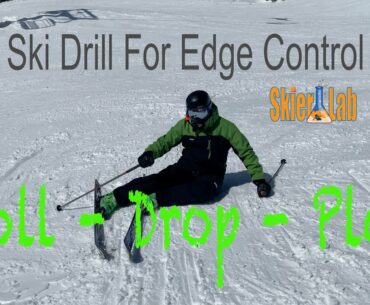 Ski Drill for Edge Control - Roll Drop Plop