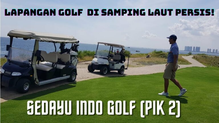 SEDAYU INDO GOLF PIK 2  Golf Course Trial  FOGOLF