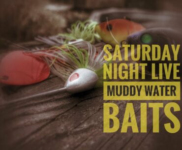 Saturday Night Live: Muddy Water Bait Selection! Baitman Box from 6th Sense!
