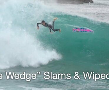 "The Wedge" HARD SLAMS & BIG WIPEOUTS