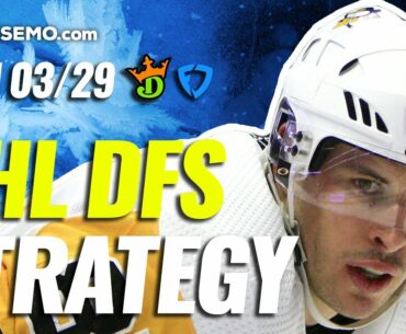 NHL DFS PICKS: DRAFTKINGS & FANDUEL DAILY FANTASY HOCKEY STRATEGY | TODAY MONDAY 3/29