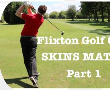 Skins Match at Flixton Golf Club Part 1/3