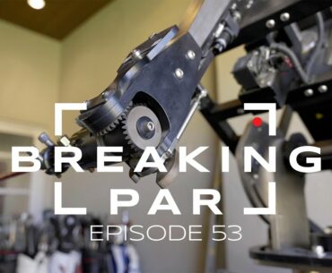 Breaking Par: Episode 53