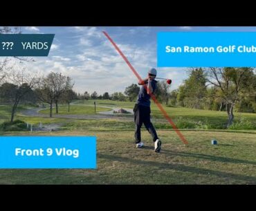 Quick Nine @ San Ramon Golf Club Course Vlog