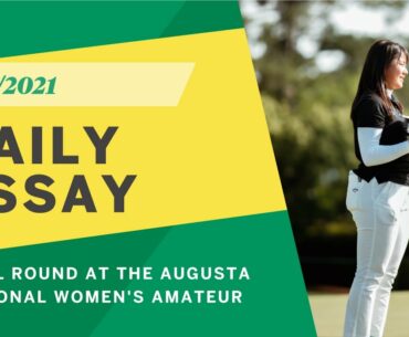 Daily Essay: Final Round of the Augusta National Women's Amateur