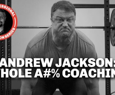 Andrew Jackson: Whole A#% Coaching - The Professional Transitions Series S13E2