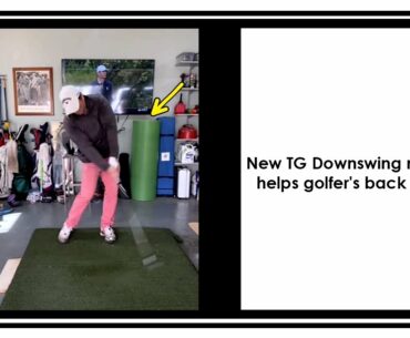 New TG Downswing move helps golfer's back pain