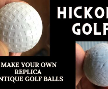 Hickory Golf: Make Your Own Replica Antique Golf Balls