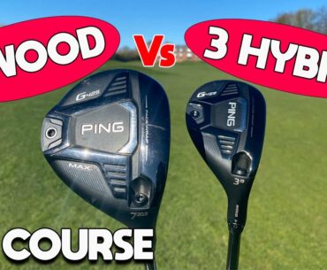 7 WOOD Vs 3 HYBRID ON COURSE - WHICH IS BEST?