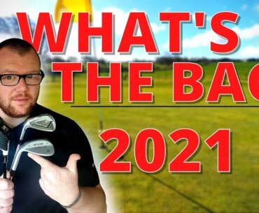 WHAT'S IN THE BAG 2021 - GOLF IS BACK