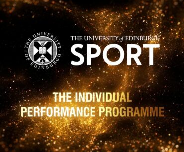 Introduction to the University of Edinburgh Individual Performance Sport Scholarship Programme
