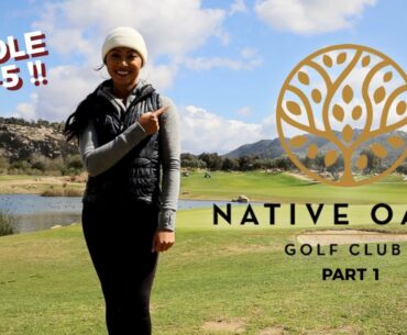 Native Oaks Golf Club Course Vlog!! Part 1