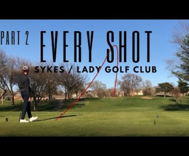 EP2 - Every Shot at Sykes Lady - Shot Tracer Every Hole - 9 Holes in 5 Minutes - Journey to Scratch